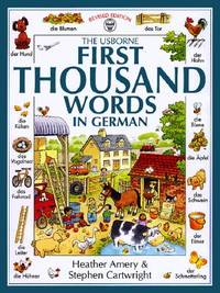 The Usborne First Thousand Words in German (German and English Edition)