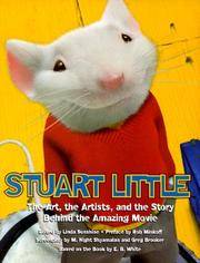 Stuart Little The Art, the Artists, and the Story Behind the Amazing Movie