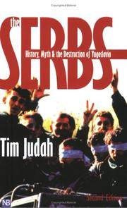 image of The Serbs: History, Myth and the Destruction of Yugoslavia, Second Edition (Yale Nota Bene)