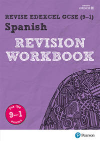 Revise Edexcel GCSE (9-1) Spanish Revision Workbook: for the 9-1 exams (Revise Edexcel GCSE...