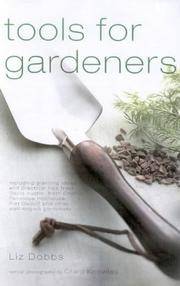 TOOLS FOR GARDENERS. by Dobbs Liz: