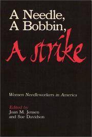 A Needle, a Bobbin, a Strike : Women Needleworkers in America