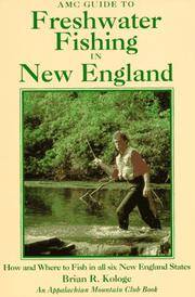 AMC Guide to Freshwater Fishing in New England: How and Where to Fish in All Six New England States