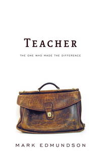 Teacher: The One Who Made the Difference