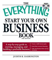 The Everything Start Your Own Business Book: A step-by-step guide to starting, managing, and...
