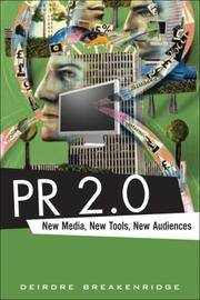 PR 2.0: New Media, New Tools, New Audiences