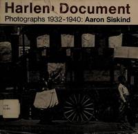 AARON SISKIND: HARLEM DOCUMENT: PHOTOGRAPHS 1932-1940