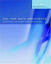 XML FOR DATA ARCHITECTS: DESIGNING FOR REUSE AND INTEGRATION (THE MORGAN KAUFMANN SERIES IN DATA...