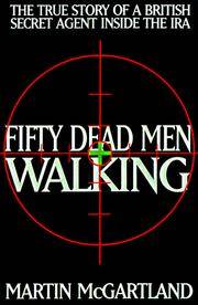 Fifty Dead Men Walking