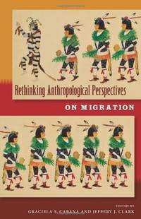 Rethinking Anthropological Perspectives on Migration
