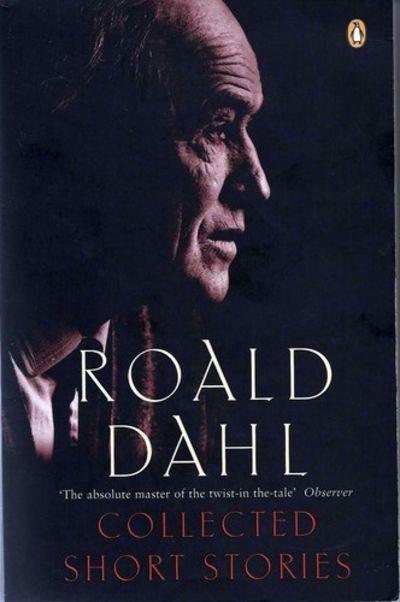 The Collected Short Stories of Roald Dahl by Roald Dahl