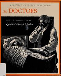 The Doctors (Colonial American Craftsmen Series) by Leonard Everett Fisher - 1986-08