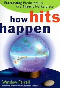 HOW HITS HAPPEN: Forecasting Predictability in a Chaotic Marketplace.