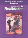 Prentice Hall Spanish Realidades Writing, Audio and Video Workbook Level 1 First