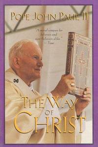 The Way of Christ by Pope John Paul Ii - Paperback - 1995 - from Francois Books (SKU: 10426)