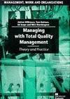 Managing with Total Quality Management : Theory and Practice