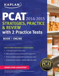 Kaplan PCAT 2014-2015 Strategies, Practice, and Review with 2 Practice Tests: Book + Online...