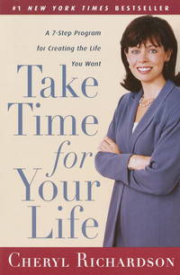 TAKE TIME FOR YOUR LIFE: A PERSO by Richardson, Cheryl