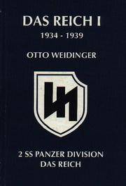 Das Reich I, 1934-1939: 2 SS Panzer Division Das Reich by Weidinger, Otto - 1990