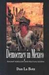 Democracy in Mexico: Peasant Rebellion and Political Reform