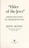 "Elder of the Jews": Jakob Edelstein of Theresienstadt