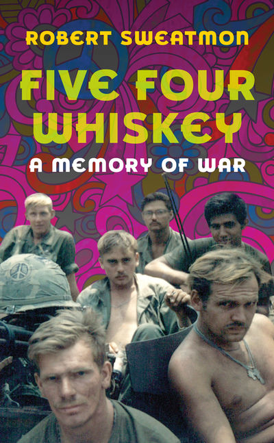 Five Four Whiskey; a Memory of War