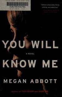 You Will Know Me: A Novel