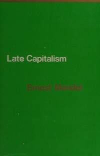 Late Capitalism by Mandel, Ernest; De Bres, Joris, Trans - 1975