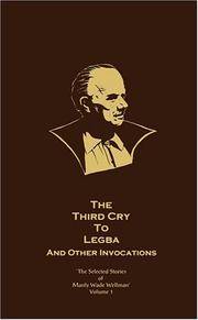 image of The Third Cry to Legba and Other Invocations : The Selected Stories of Manly Wade Wellman (Vol. 1)