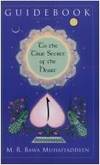 Guidebook (Volume One): To The True Secret of the Heart by R. Bawa Muhaiyaddeen, M