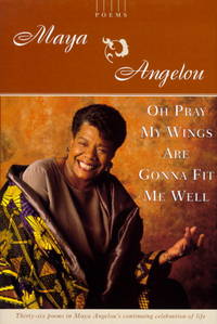 cover of Oh Pray My Wings Are Gonna Fit Me Well: Poems