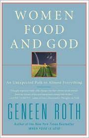 image of Women Food and God: An Unexpected Path to Almost Everything