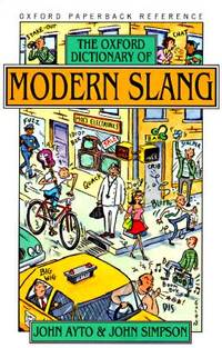 The Oxford Dictionary of Modern Slang (Oxford Quick Reference)