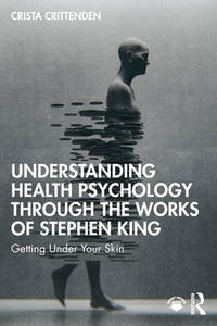 Understanding Health Psychology Through the Works of Stephen King: Getting Under Your Skin