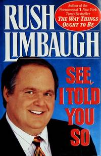 See, I Told You So by Rush Limbaugh - 1st Printiing - 1993 - from Cheryl's Book Nook (SKU: 0020244)