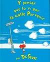 Y pensar que lo vi por la calle Porvenir (Spanish Edition)