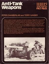 Anti-Tank Weapons. WW2 Fact Files