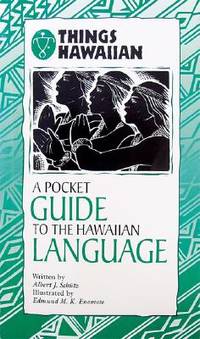 A Pocket Guide to the Hawaiian Language (Things Hawaiian) (Hawaiian and English Edition)