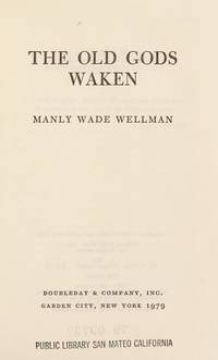 The Old Gods Waken by Wellman, Manly Wade