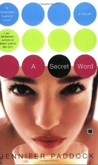A Secret Word: A Novel by Jennifer Paddock - Paperback - 2004-03-23 - from TangledWebMysteries (SKU: 49090)