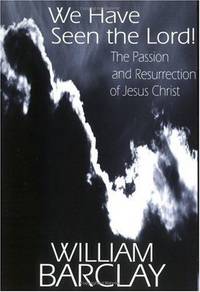 image of We Have Seen the Lord!: The Passion and Resurrection of Jesus Christ