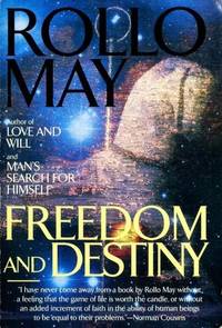 Freedom and Destiny by Rollo May - 1989-06-01