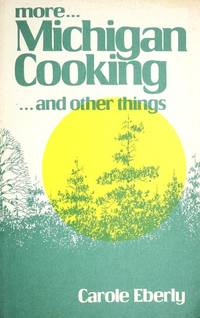 image of More Michigan Cooking ... and Other Things