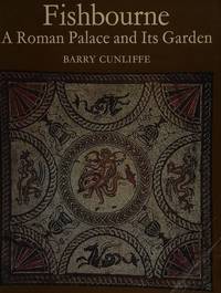 Fishbourne: A Roman Palace and Its Garden (New Aspects of Antiquity)