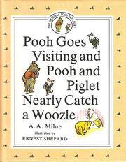 Pooh Goes Visiting and Pooh and Piglet Nearly Catch a Woozle by A. A. Milne; Ernest Shepard [Illustrator] - 1990-10-31