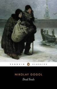 Dead Souls (Penguin Classics) by Nikolai Gogol, Robert A. Maguire