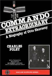 Commando Extraordinary: a Biography of Otto Skorzeny