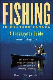 Fishing in Western Canada: A Freshwater Guide de Carpenter, David - 2000