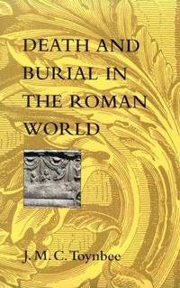 Death and Burial in the Roman World