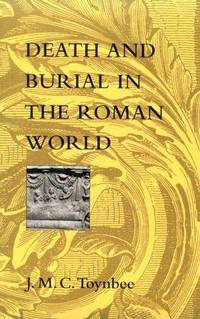 Death and Burial In the Roman World